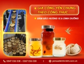Gia công yến chưng theo công thức – Đảm bảo hương vị & dinh dưỡng