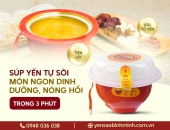 Súp yến tự sôi – Món ngon dinh dưỡng cho mùa Covid