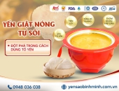 Yến giật nóng tự sôi – Đột phá trong cách dùng tổ yến