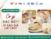 Yến sào Khánh Hòa có gì đặc biệt? Vì sao giá lại cao?